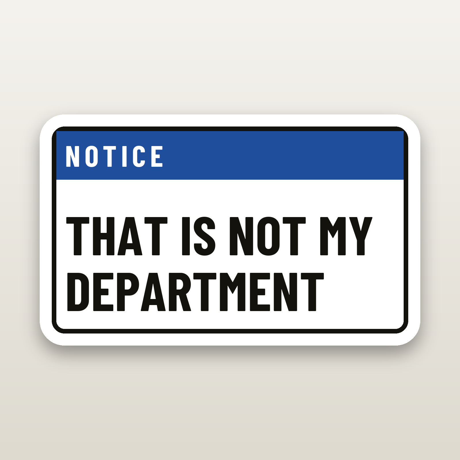Not My Department Decal - hard hat decal