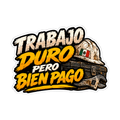 Trabajo Duro Pero Bien Pago - hard hat decal