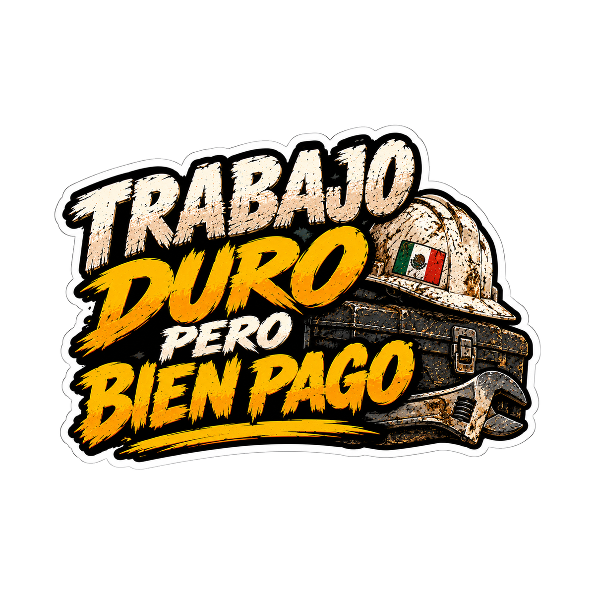 Trabajo Duro Pero Bien Pago - hard hat decal