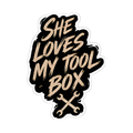 She Loves My Tool Box Decal - hard hat decal