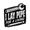 I Lay Pipe For A Living Decal - hard hat decal