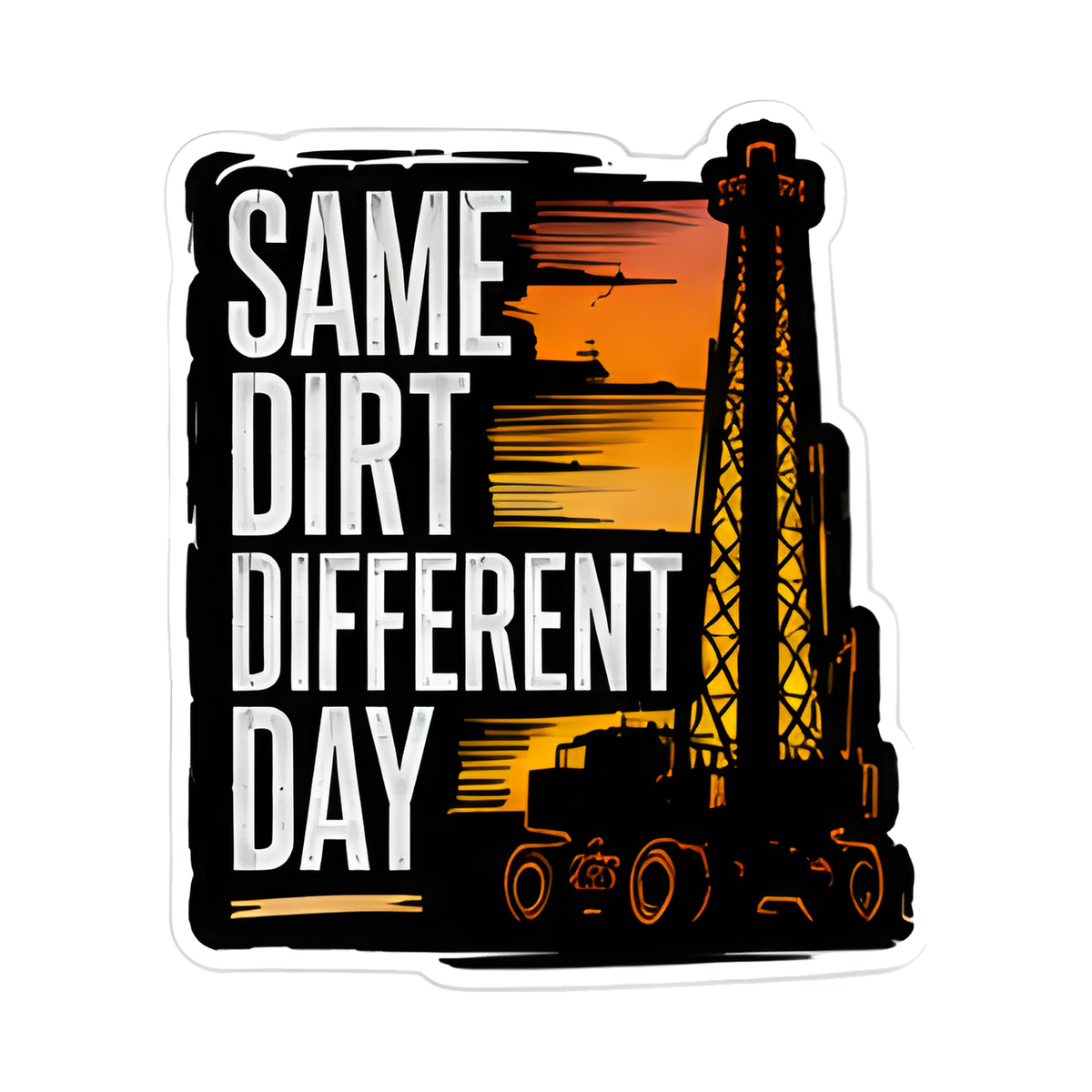 Same Dirt Different Day Decal - hard hat decal
