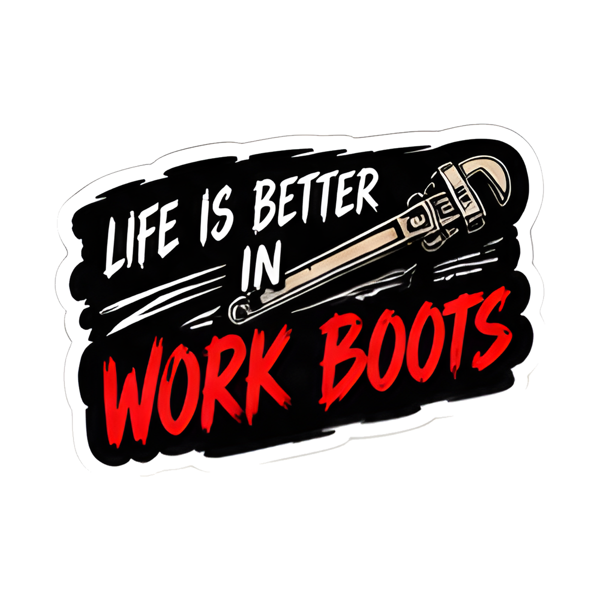 Life Is Better In Work Boots Decal - hard hat decal