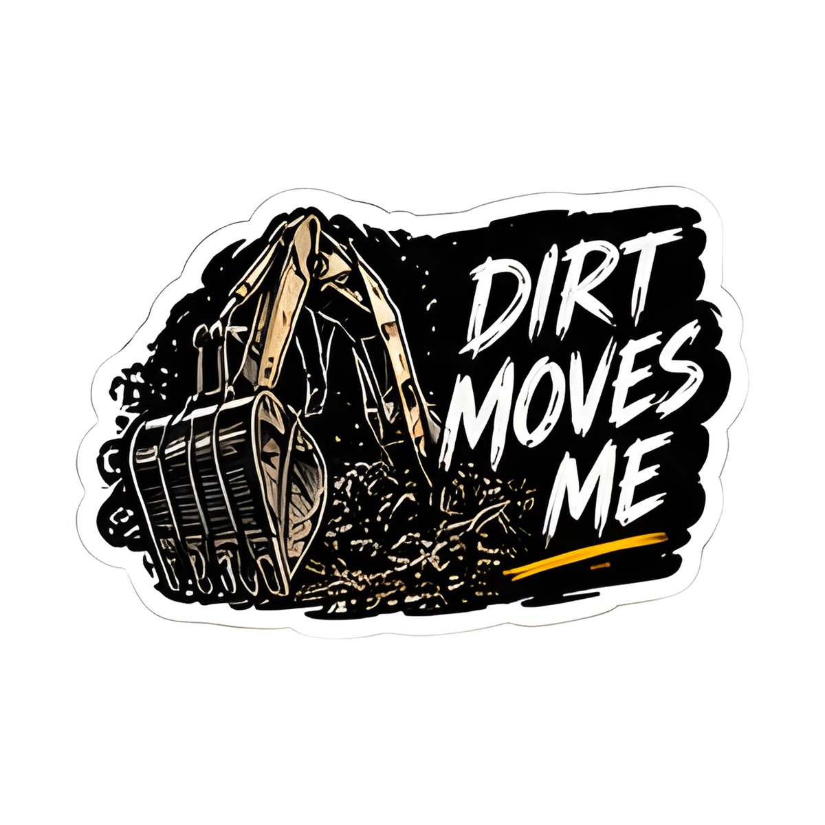 Dirt Moves Me Decal - hard hat decal