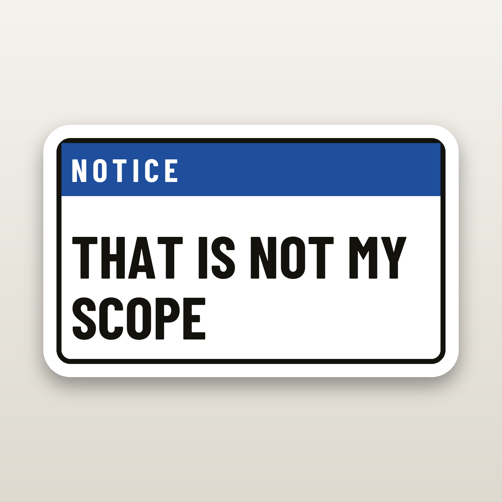 That Is Not My Scope Decal - hard hat decal