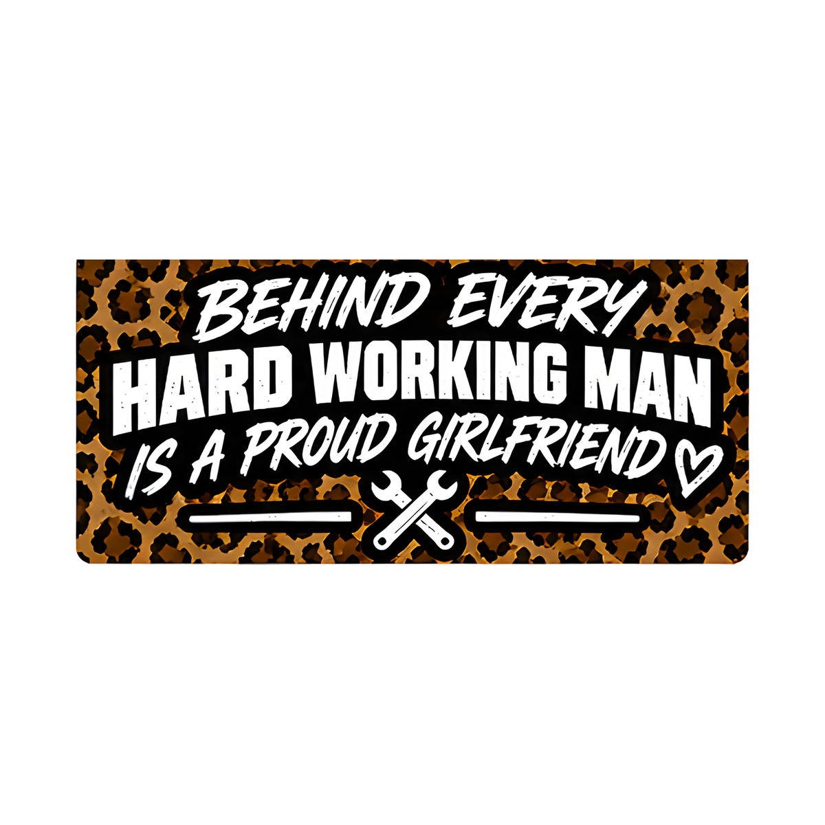 Behind Every Hard Working Man - hard hat decal