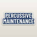 Percussive Maintenance Decal - hard hat decal