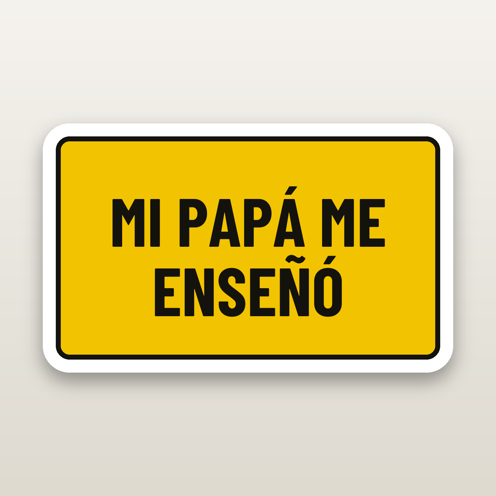 Mi Papa Me Enseno Decal - hard hat decal