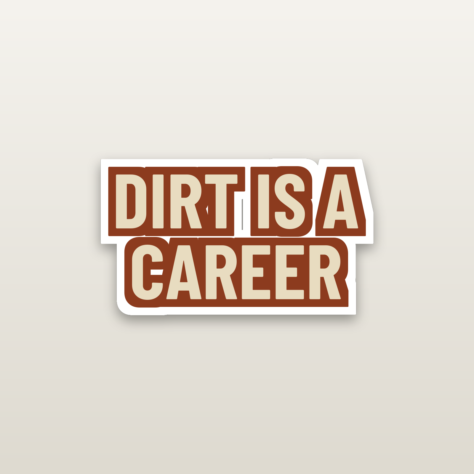Dirt Is A Career Decal - hard hat decal