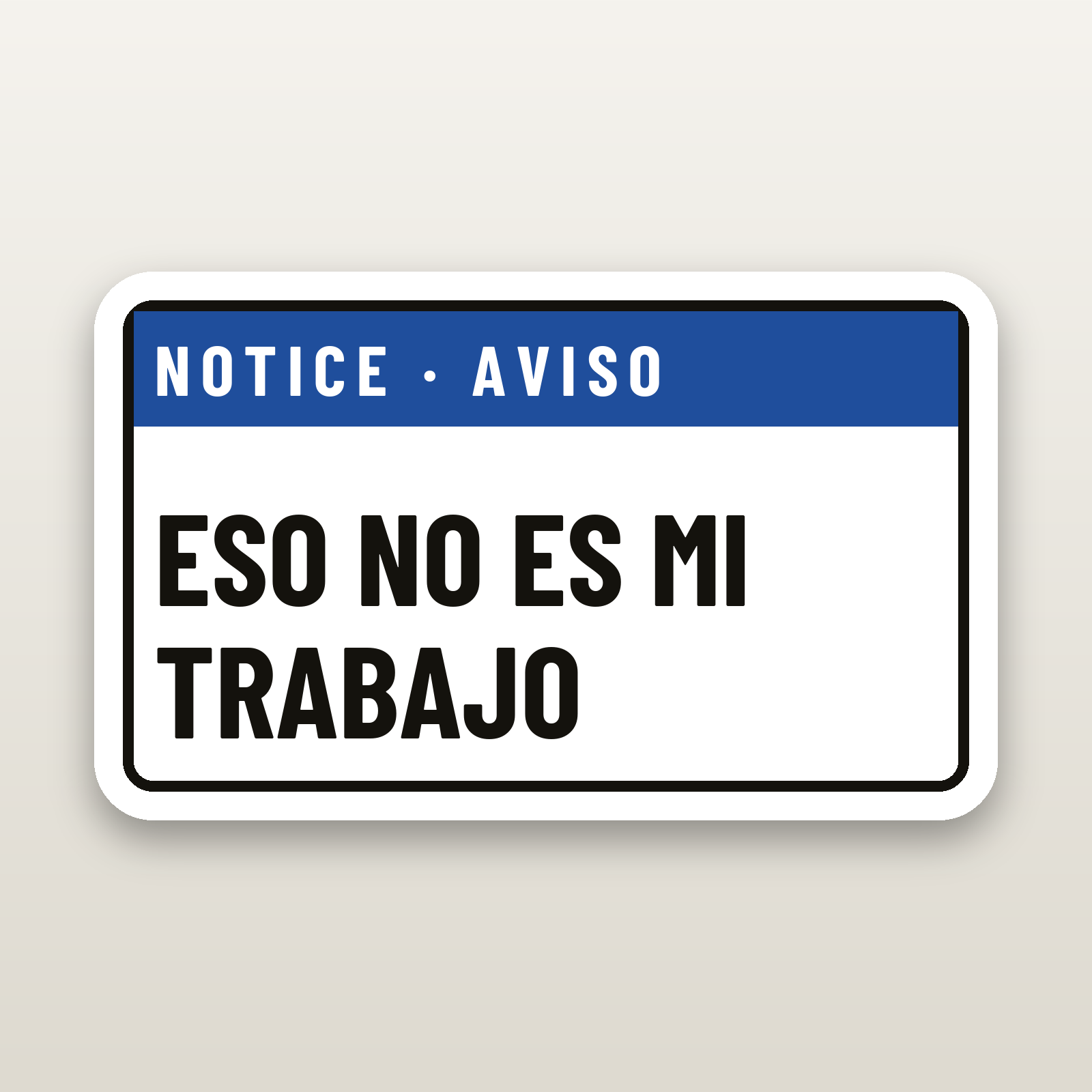 Eso No Es Mi Trabajo Decal - hard hat decal