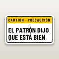 El Patron Dijo Que Esta Bien - hard hat decal
