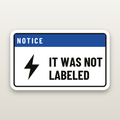 It Was Not Labeled Decal - hard hat decal