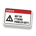 Not My F*cking Problem Decal - hard hat decal