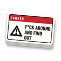 F*ck Around Find Out Decal - hard hat decal