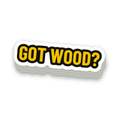 Got Wood? Decal - hard hat decal