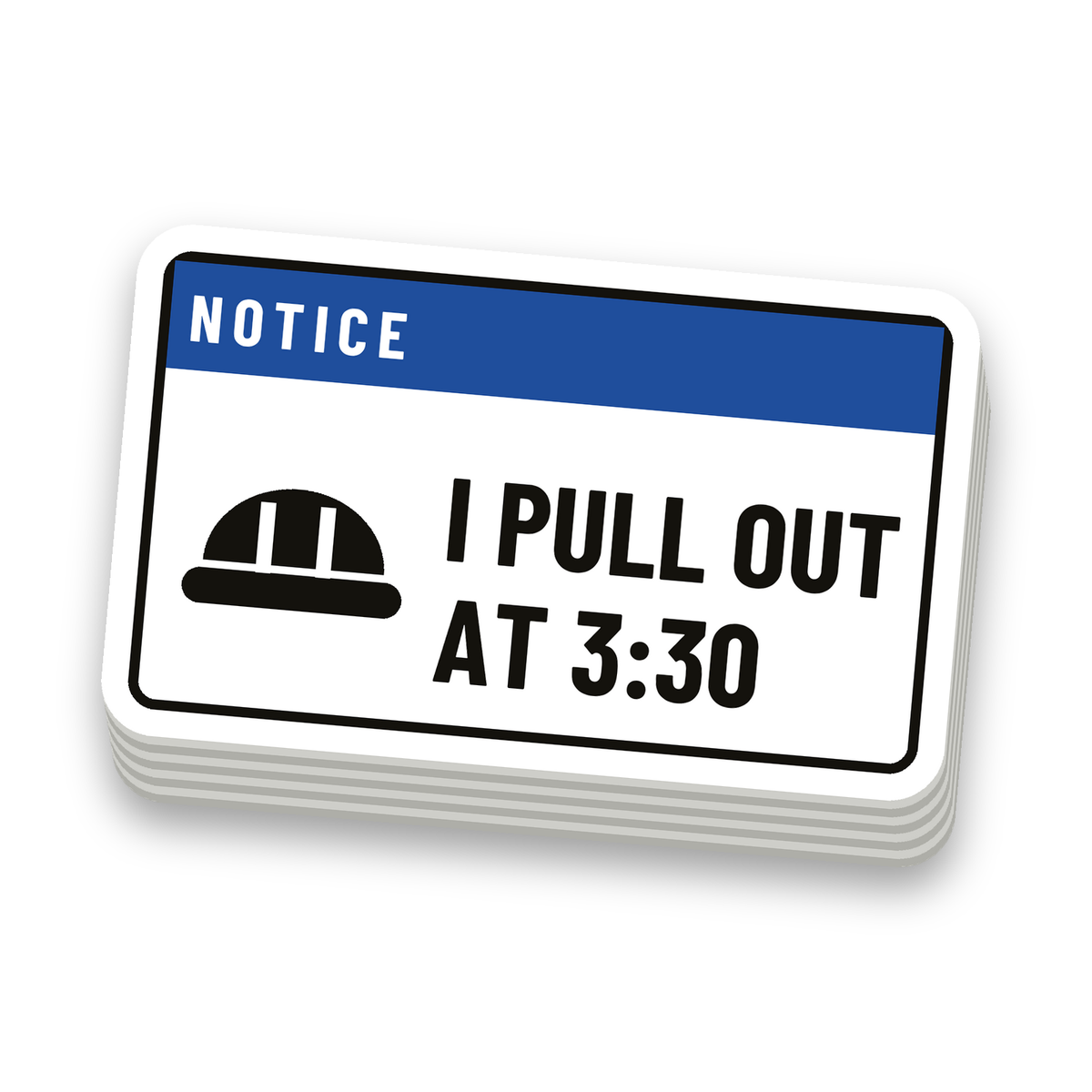 I Pull Out At 3:30 Decal - hard hat decal