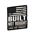 Built Not Bought Decal - hard hat decal
