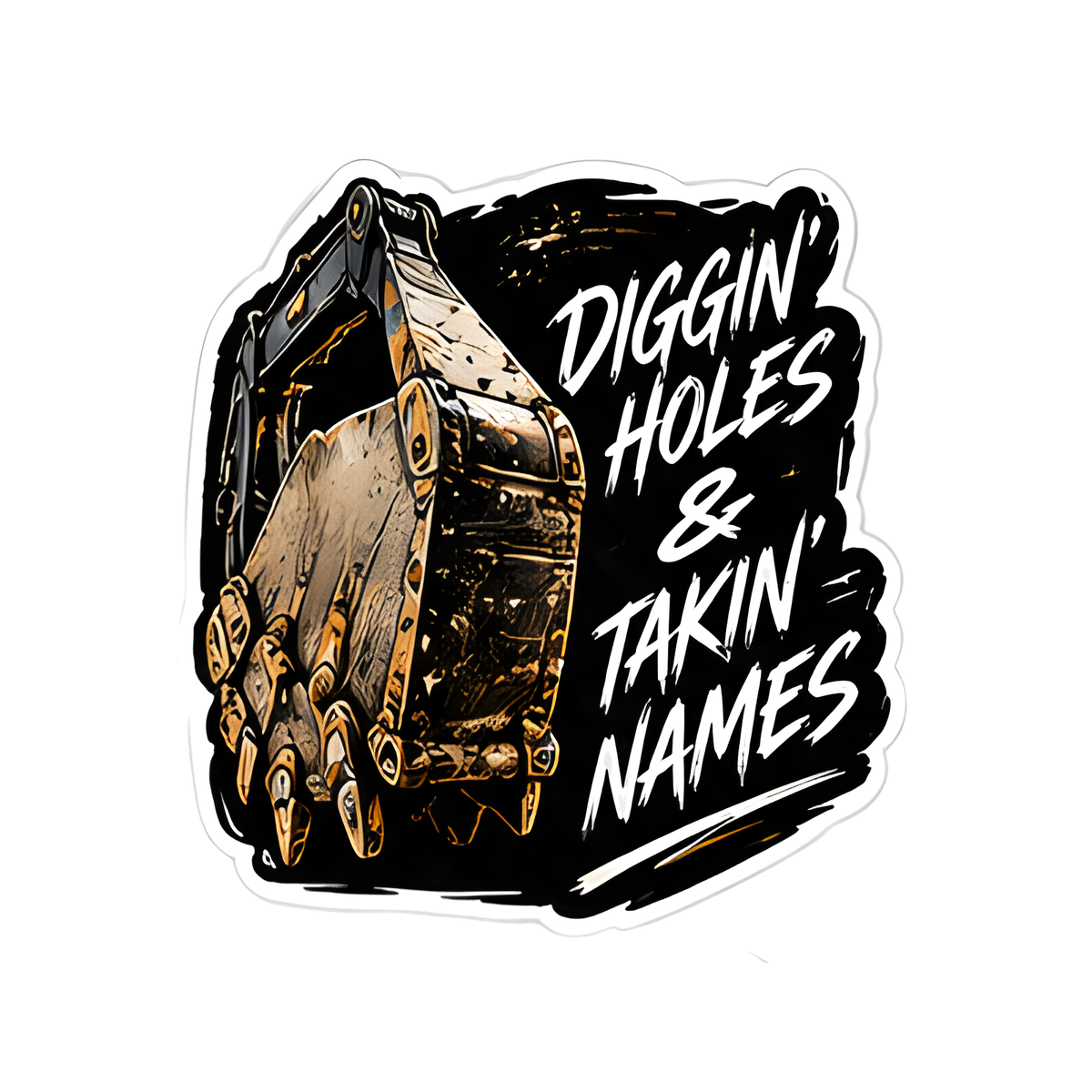 Diggin Holes Takin Names Decal - hard hat decal