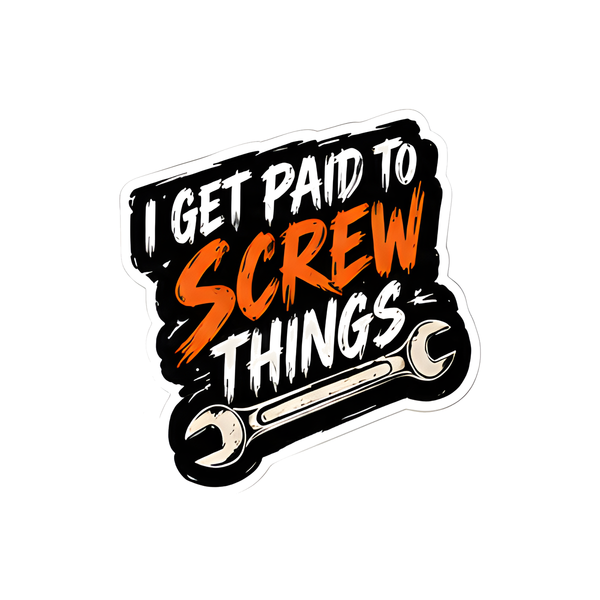 I Get Paid To Screw Things Decal - hard hat decal