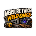 Measure Twice Weld Once Decal - hard hat decal